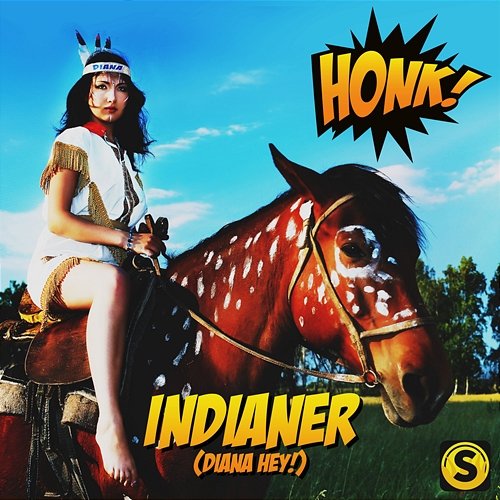 Indianer (Diana Hey) Honk!
