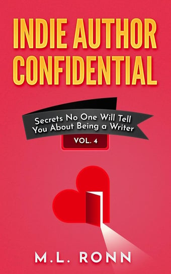 Indie Author Confidential 4 M.L. Ronn