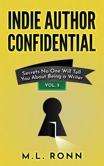 Indie Author Confidential 5 - ebook epub M.L. Ronn