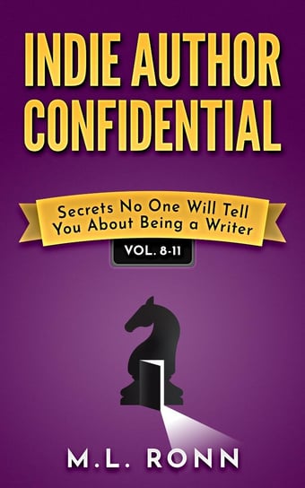 Indie Author Confidential 8-11 - ebook epub M.L. Ronn