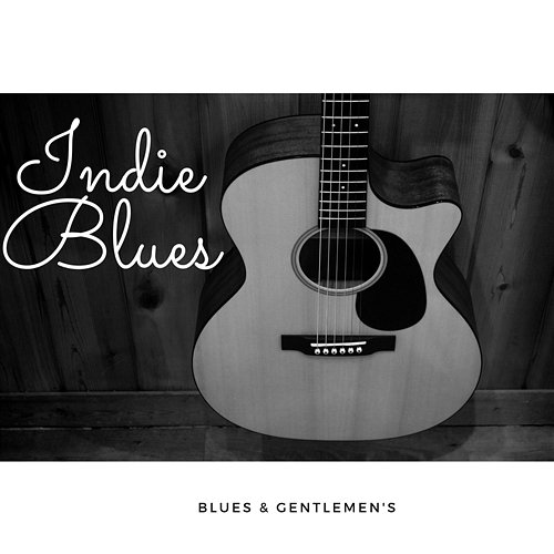Indie Blues Blues & Gentlemen's