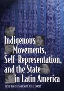 Indigenous Movements, Self-Representation, and the State in Latin America Warren Kay B., Jackson Jean E.