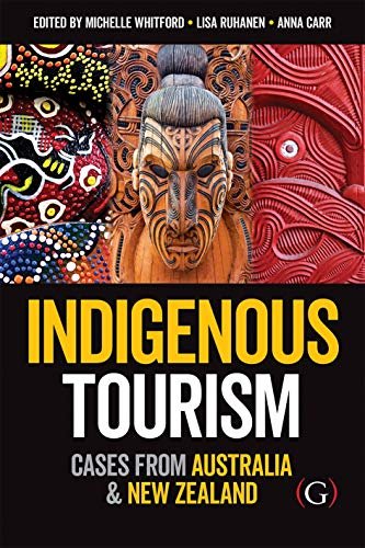 Indigenous Tourism: Cases from Australia and New Zealand Opracowanie zbiorowe