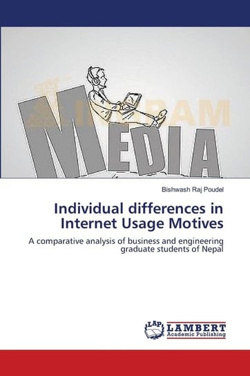 Individual differences in Internet Usage Motives Poudel Bishwash Raj