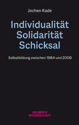 Individualität, Solidarität, Schicksal Velbrück