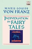 Individuation in Fairy Tales Franz Marie-Louise