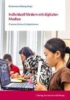 Individuell fördern mit digitalen Medien Bertelsmann Stiftung, Verlag Bertelsmann Stiftung
