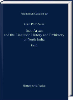 Indo-Aryan and the Linguistic History and Prehistory of North India, 2 Teile Harrassowitz