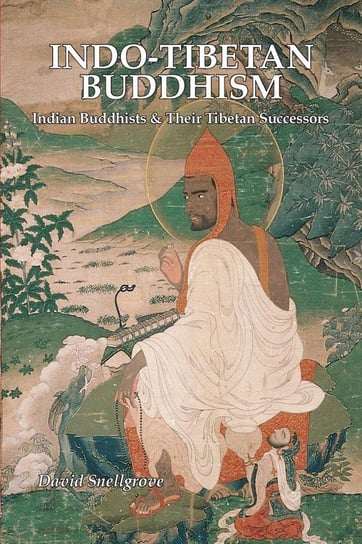 Indo-Tibetan Buddhism Snellgrove David