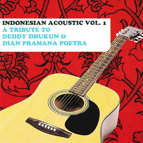 Indonesia Acoustic , Vol. 1 Ayi and Friends