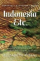 Indonesia Etc.: Exploring the Improbable Nation Pisani Elizabeth