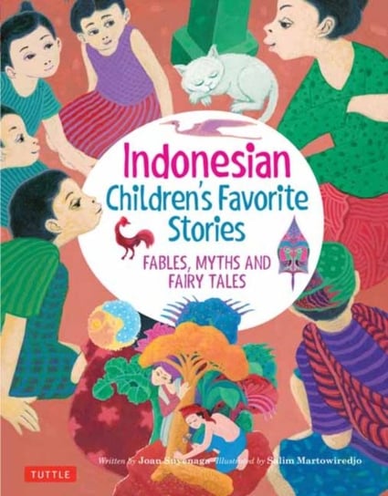 Indonesian Childrens Favorite Stories: Fables, Myths and Fairy Tales Joan Suyenaga