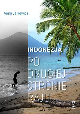 Indonezja. Po drugiej stronie raju - ebook mobi Jaklewicz Anna