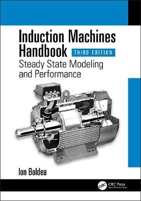 Induction Machines Handbook: Steady State Modeling and Performance Opracowanie zbiorowe