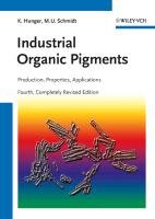 Industrial Organic Pigments Hunger Klaus, Heber Thomas, Schmidt Martin U., Reisinger Friedrich, Wannemacher Stefan