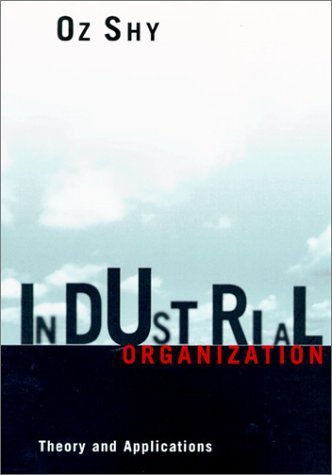 Industrial Organization: Theory and Applications Shy Oz