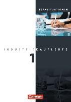 Industriekaufleute  1. Ausbildungsjahr: Lernfelder 1-5. Arbeitsheft Zedler Petra, Weleda Gisbert, Klein Hans-Peter, Bergen Hans-Peter