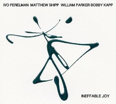 Ineffable Joy Ivo/Matthew Shipp/William Parker/Bobby Kapp Perelman