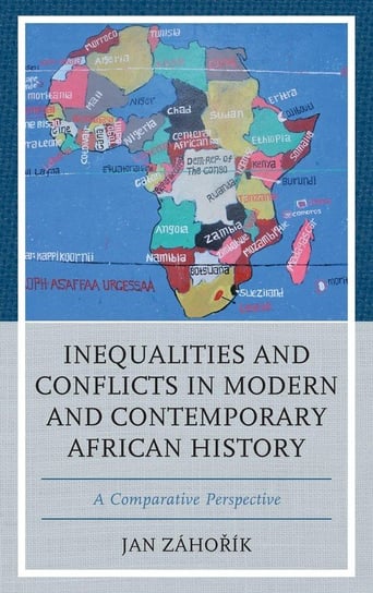 Inequalities and Conflicts in Modern and Contemporary African History Záhořík Jan