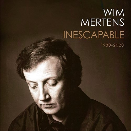 Inescapable Wim Mertens
