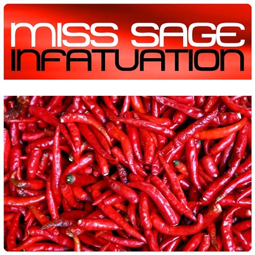 Infatuation Miss Sage