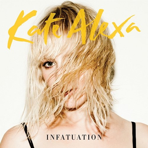 Infatuation Kate Alexa