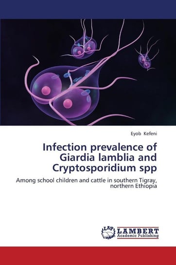 Infection prevalence of Giardia lamblia and Cryptosporidium spp Kefeni Eyob