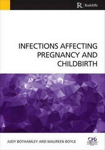 Infections Affecting Pregnancy and Childbirth Bothamley Judy, Boyle Maureen