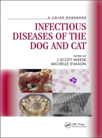 Infectious Diseases of the Dog and Cat: A Color Handbook Opracowanie zbiorowe