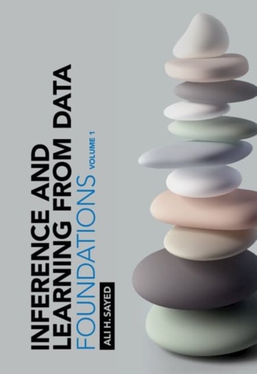 Inference and Learning from Data: Volume 1: Foundations Opracowanie zbiorowe