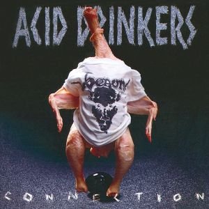 Infernal Connection (Remastered + Bonus Tracks) Acid Drinkers