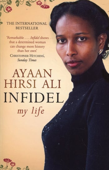 Infidel Ali Ayaan Hirsi