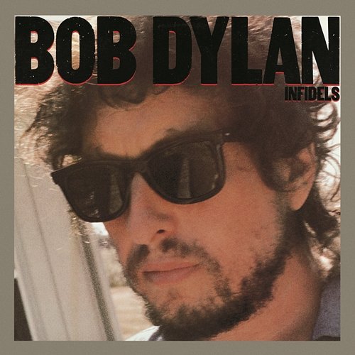 Infidels Bob Dylan