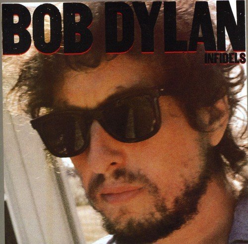 Infidels Dylan Bob