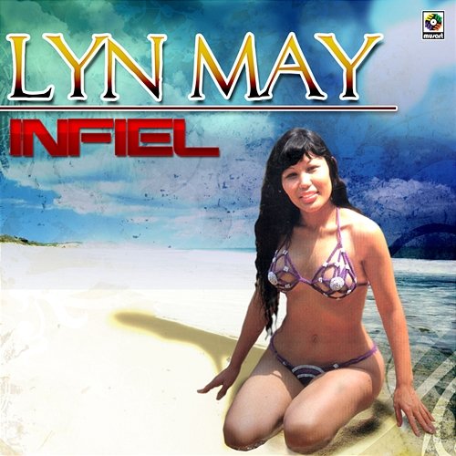Infiel Lyn May