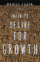 Infinite Desire for Growth Cohen Daniel