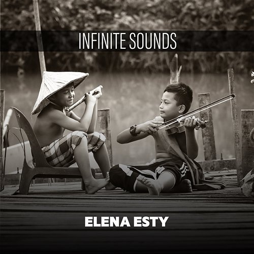 Infinite Sounds Elena Esty