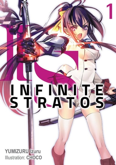 Infinite Stratos. Volume 1 Izuru Yumizuru