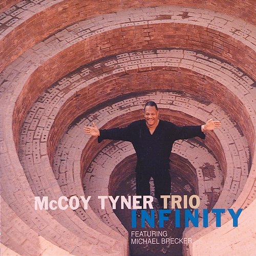 Infinity McCoy Tyner Trio feat. Michael Brecker