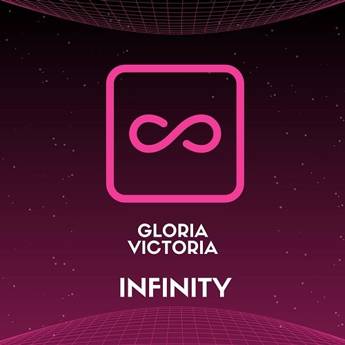 Infinity Gloria Victoria