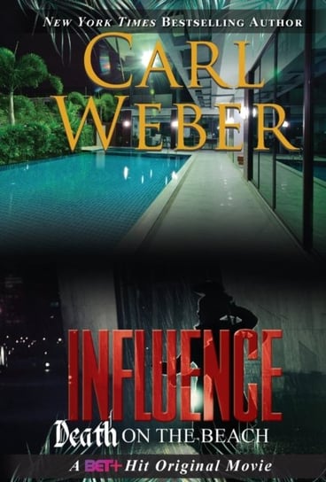 Influence. Death On The Beach. An Influence Novel Weber Carl