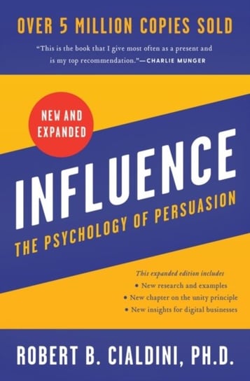 Influence, New and Expanded: The Psychology of Persuasion Opracowanie zbiorowe