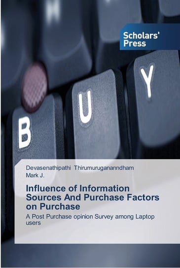 Influence of Information Sources And Purchase Factors on Purchase Devasenathipathi Thirumurugananndham