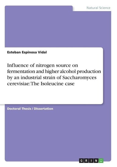 Influence of nitrogen source on fermentation and higher alcohol production by an industrial strain of Saccharomyces cerevisiae Espinosa Vidal Esteban