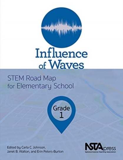 Influence of Waves, Grade 1. STEM Road Map for Elementary School Opracowanie zbiorowe