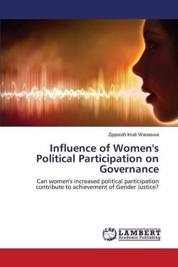 Influence of Women's Political Participation on Governance Wanaswa Zipporah Imali