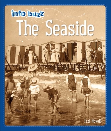Info Buzz: History: The Seaside Izzi Howell