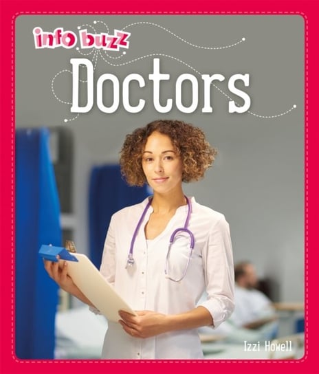 Info Buzz: People Who Help Us: Doctors Izzi Howell
