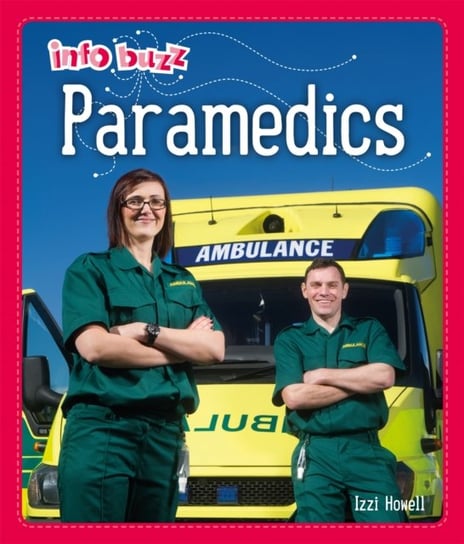 Info Buzz: People Who Help Us: Paramedics Izzi Howell
