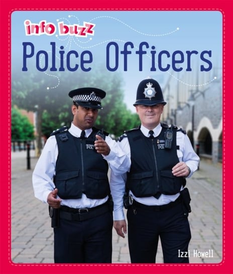 Info Buzz: People Who Help Us: Police Officers Izzi Howell